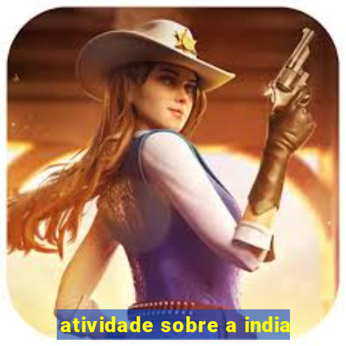 atividade sobre a india